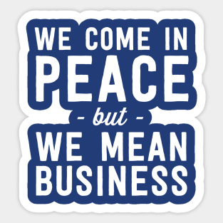 We mean business Sticker